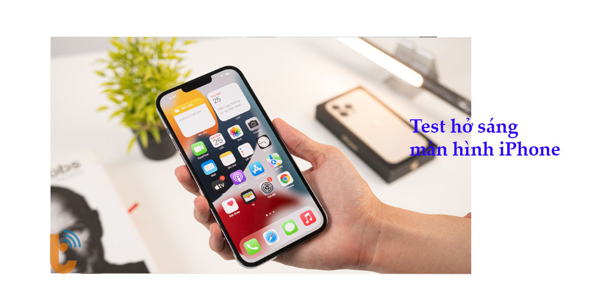 Kiểm tra hở sang sàng màn hình iPhone
