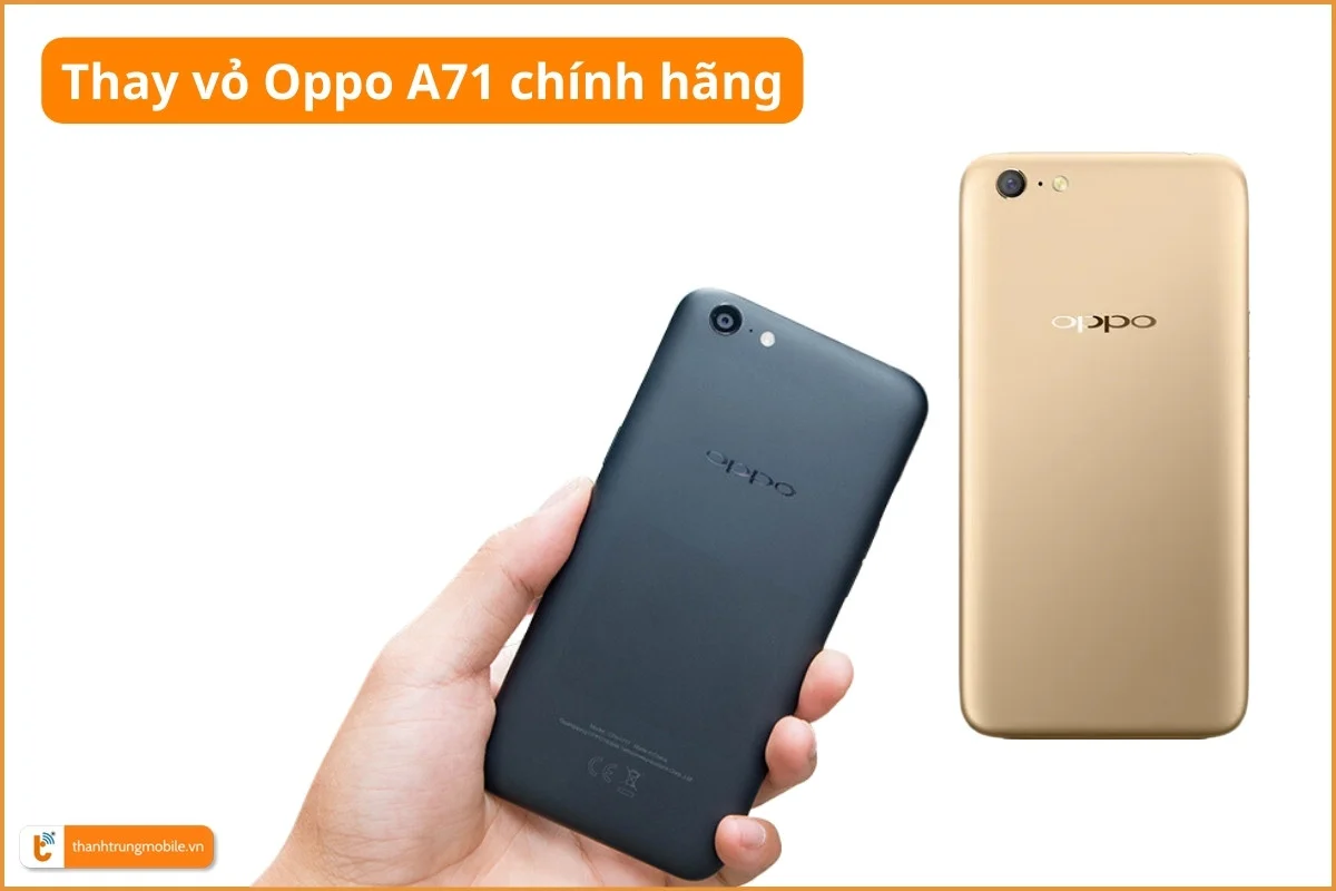 Thay vỏ Oppo A71 chính hãng