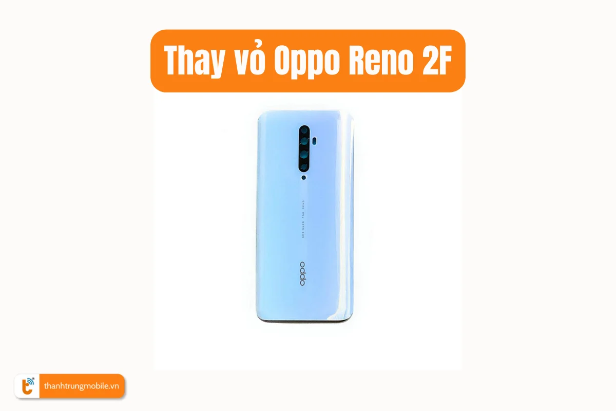 Thay vỏ Oppo Reno 2F