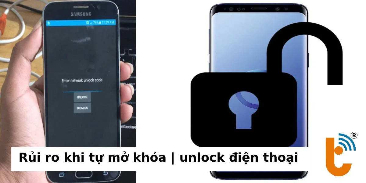 Rủi ro tự unclok Samsung