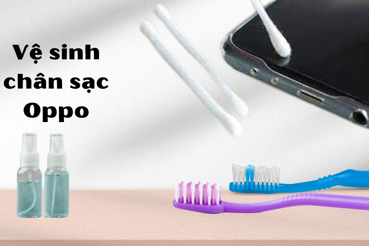vệ sinh chân sạc Oppo