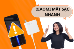 Cách khắc phục Xiaomi mất sạc nhanh siêu đơn giản tại nhà