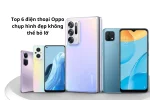 Điện thoại Oppo chụp hình đẹp bắt trọn mọi khoảnh khắc lung linh