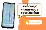 Giải pháp hiệu quả khắc phục nhanh chóng điện thoại Vivo bị sọc màn hình