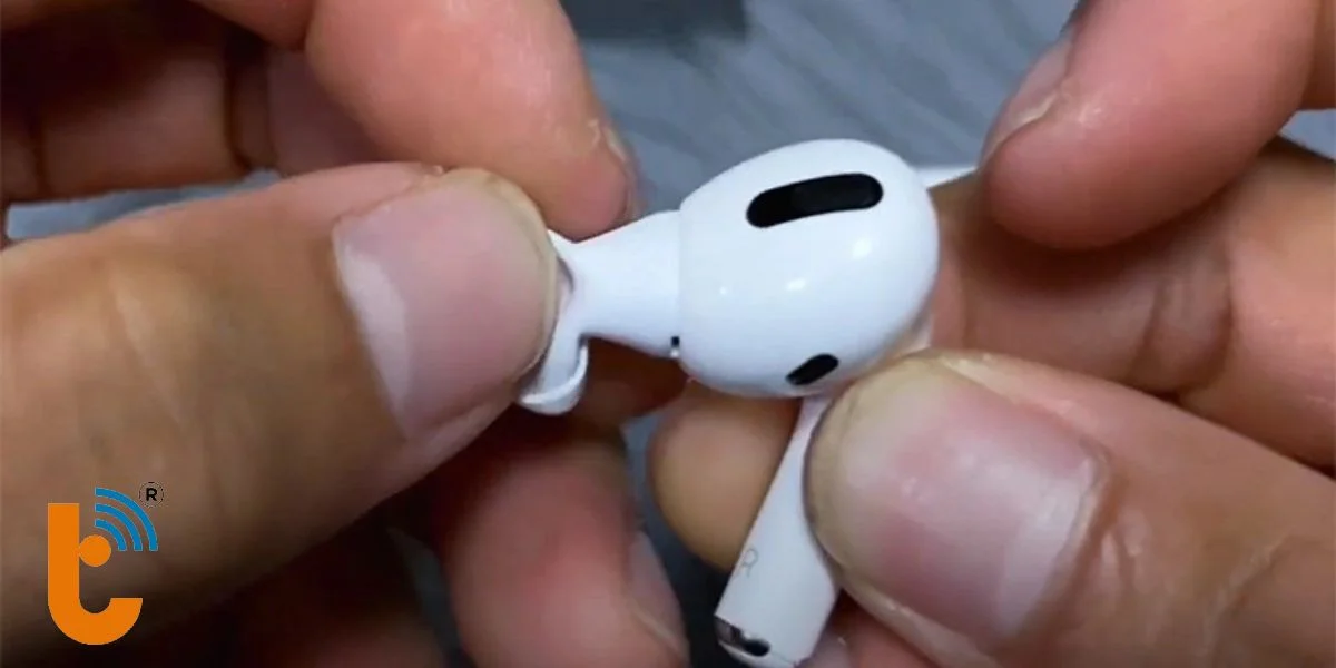 Nút đệm AirPods Pro có dễ bị rách nếu bị kéo mạnh
