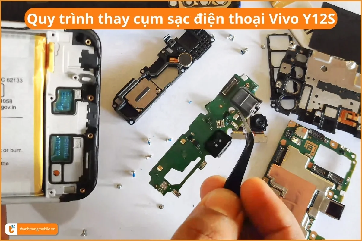 Quy trình thay cụm sạc điện thoại Vivo Y12S