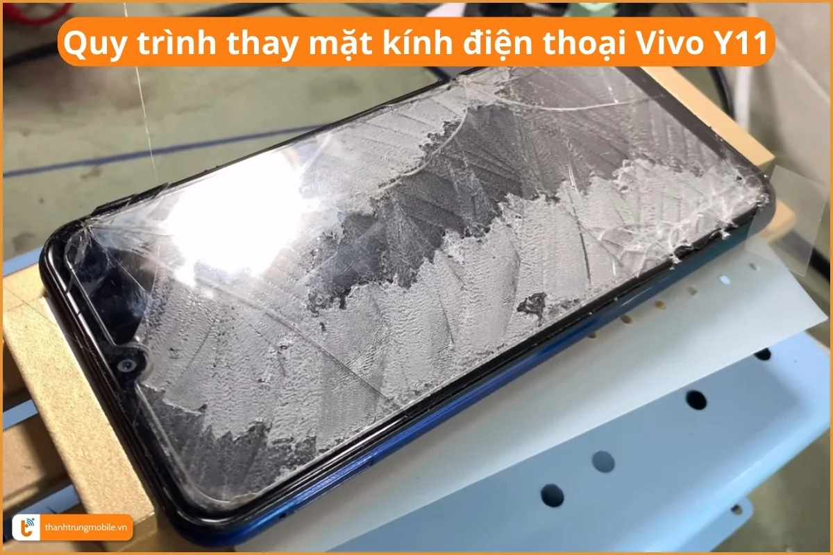 Quy trình thay mặt kính điện thoại Vivo Y11