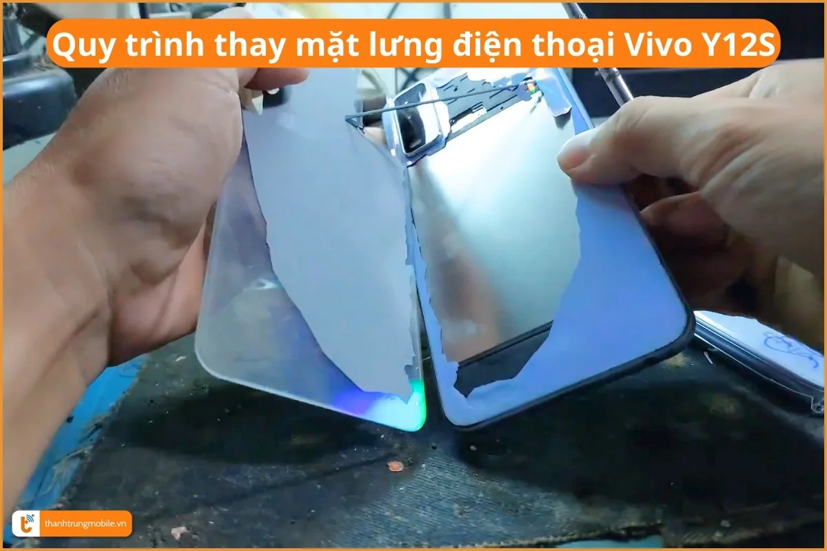Quy trình thay mặt lưng điện thoại Vivo Y12S
