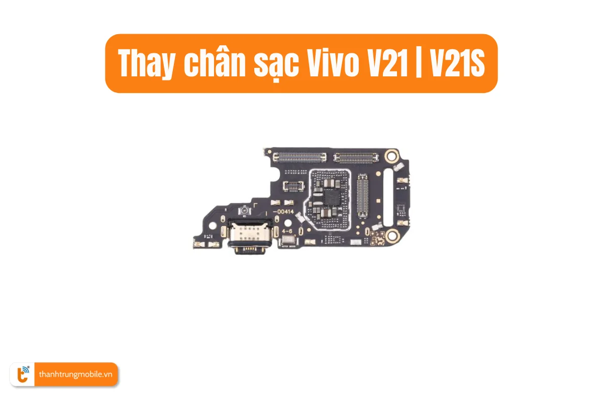 Thay chân sạc Vivo V21