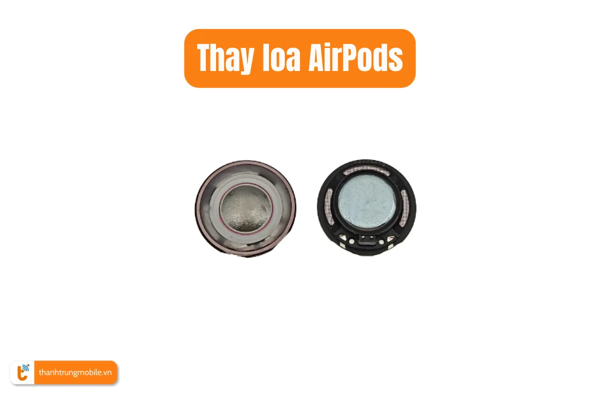 Thay loa AirPod