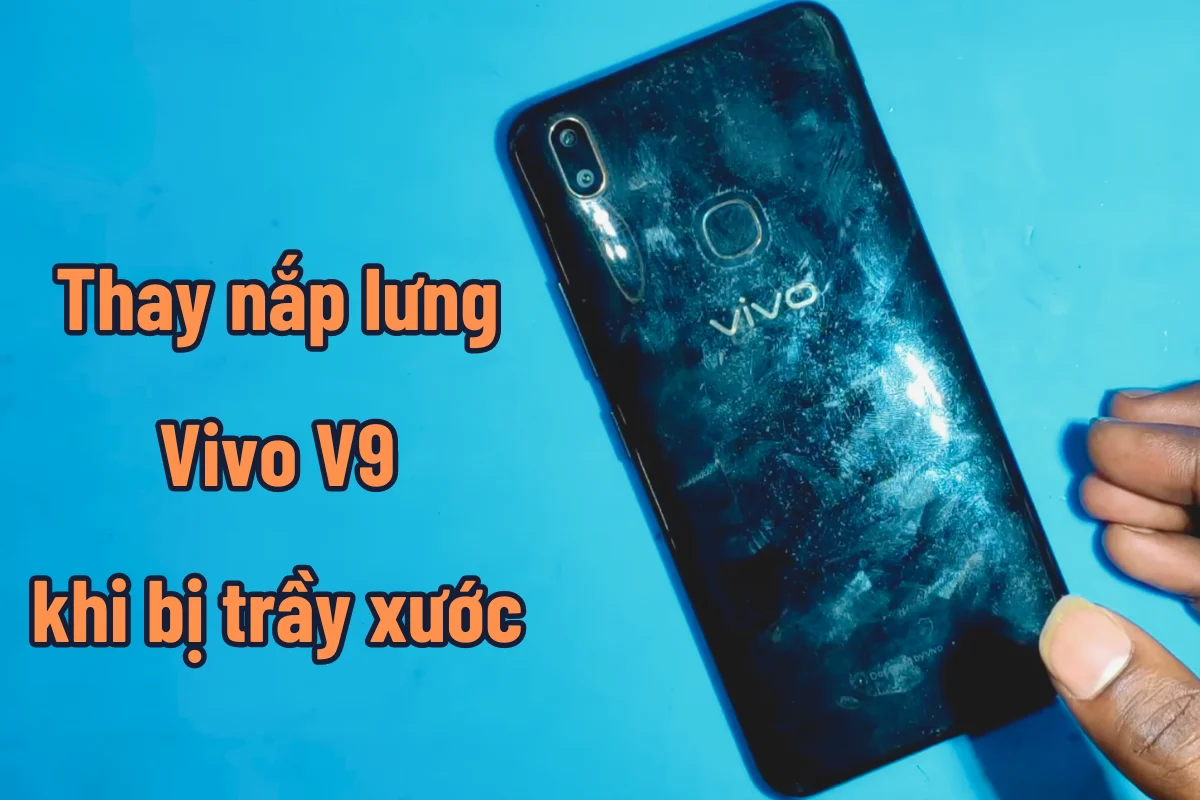 Thay lưng Vivo V9