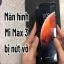 thay-man-hinh-mi-max-3