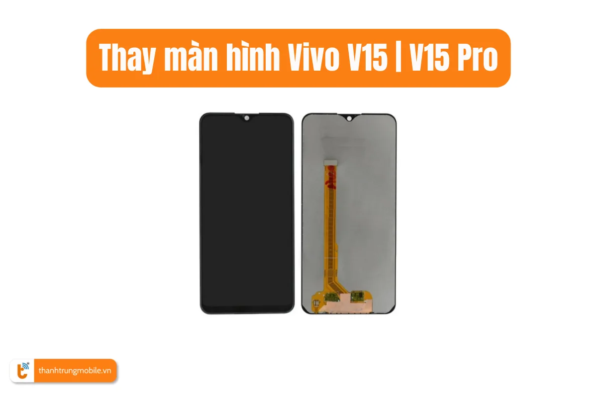 Thay màn hình Vivo V15