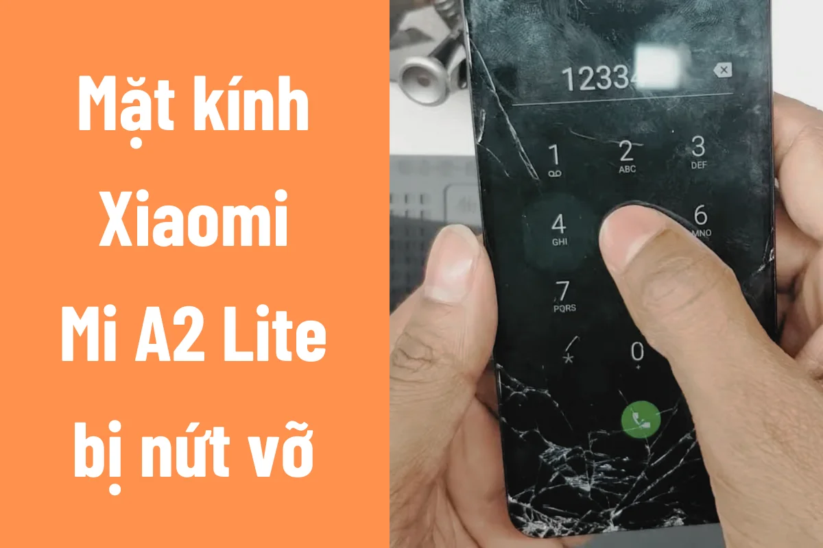 Thay mặt kính cảm ứng Mi A2 Lite