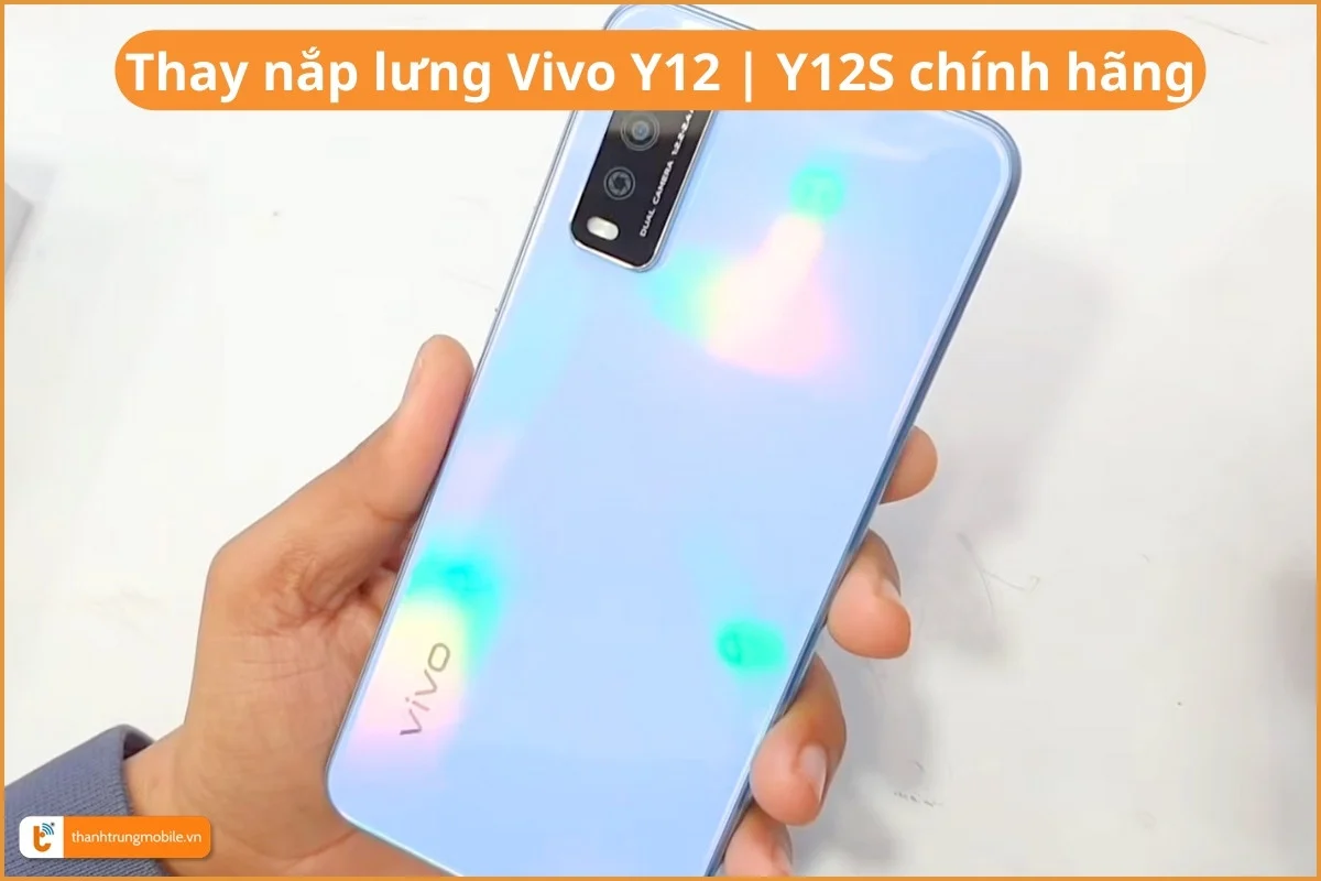 Thay nắp lưng Vivo Y12 | Y12S chính hãng