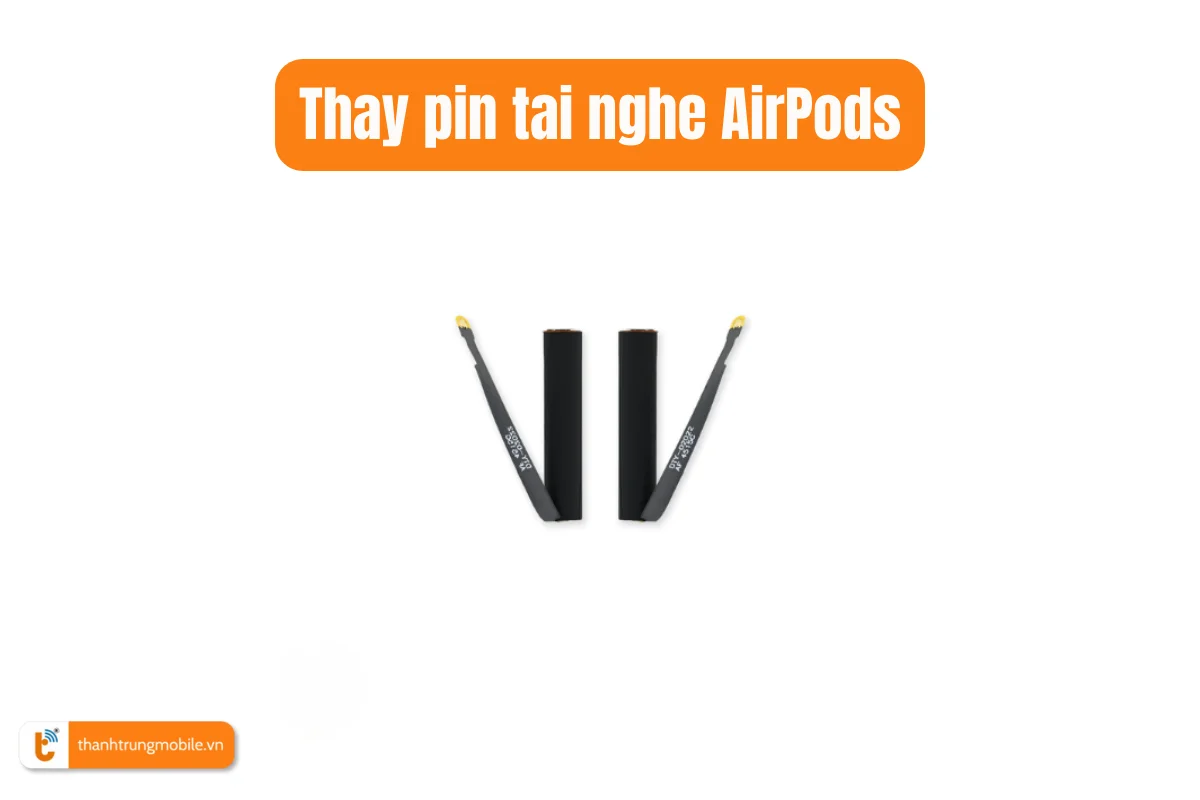 Thay pin tai nghe AirPod