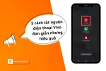 Cách tắt nguồn điện thoại Vivo: Hướng dẫn đơn giản từ A đến Z