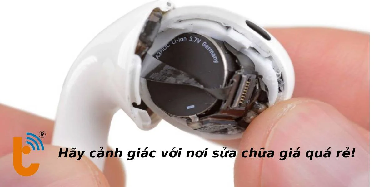 Cảnh giác với dịch vụ sửa chữa AirPods quá rẻ