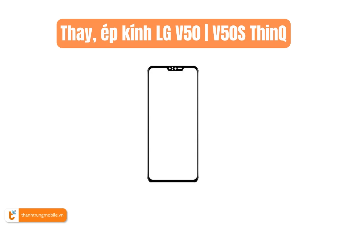 ép kính LG V50