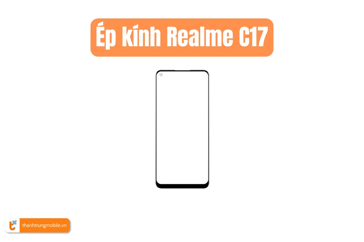 Ép kính Realme C17