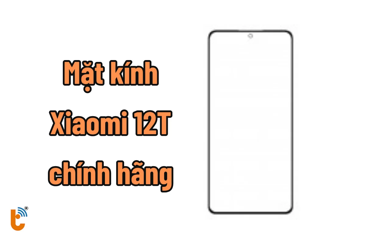 ép kính xiaomi 12T chính hãng