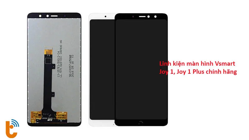 Linh kiện thay màn hình điện thoại Vsmart Joy 1, Joy 1 Plus