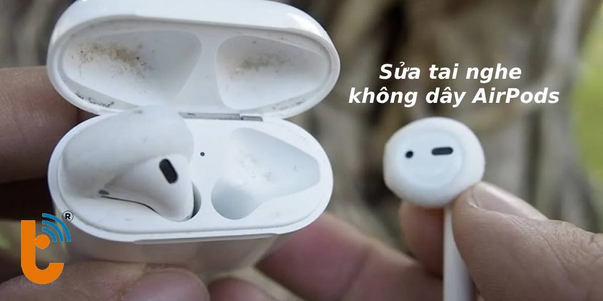 Sửa tai nghe AirPods qua các ca phức tạp