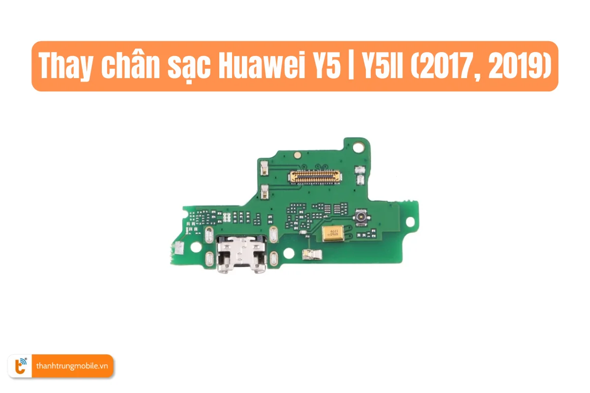 Thay chân sạc Huawei Y5