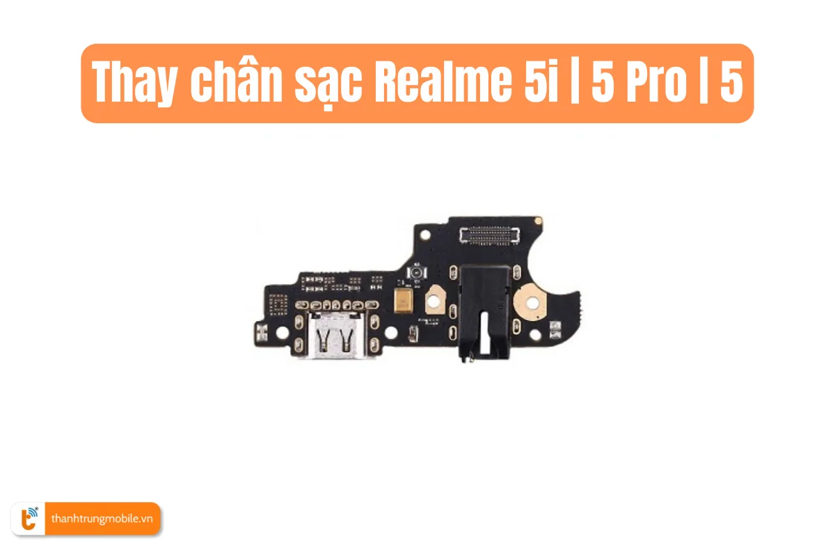 Thay chân sạc Realme 5i