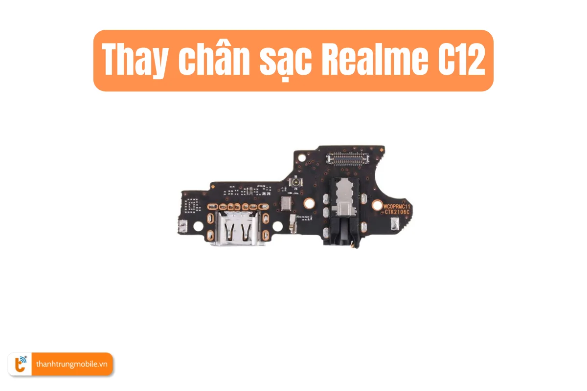 Thay chân sạc Realme C12