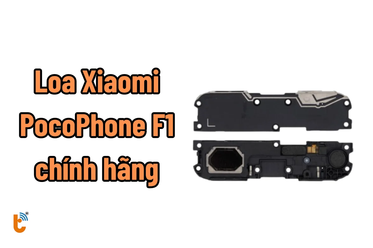 thay loa xiaomi pocophone f1 chính hãng