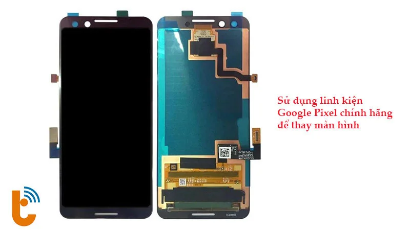 Thay màn hình Google Pixel bằng linh kiện chính hãng