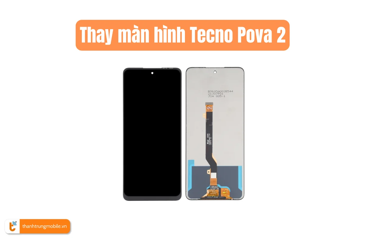 Thay màn hình Tecno Pova 2