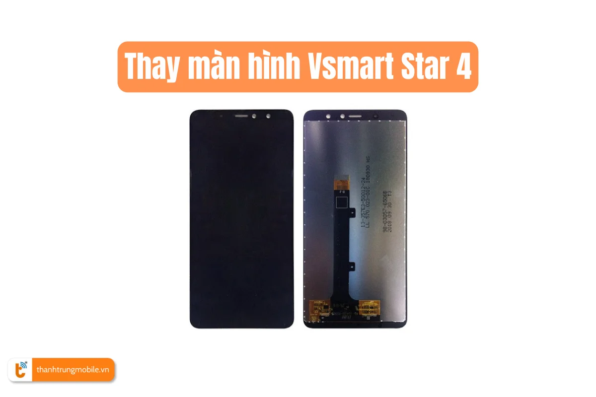 Thay màn hình Vsmart Star 4