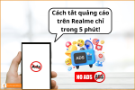 Cách tắt quảng cáo trên điện thoại Realme đơn giản nhưng hiệu quả!