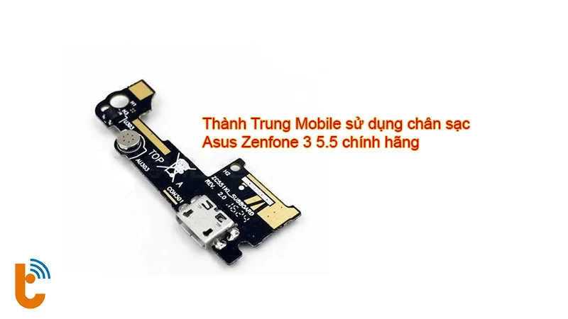 Thay chân sạc Asus Zenfone 3 5.5 bằng linh kiện chính hãng