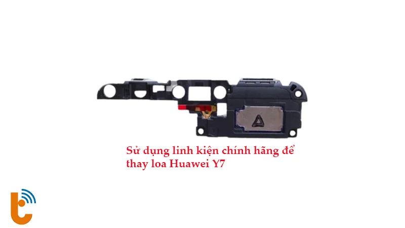 Thành Trung Mobile sử dụng linh kiện chính hãng để thay loa cho điện thoại Huawei Y7