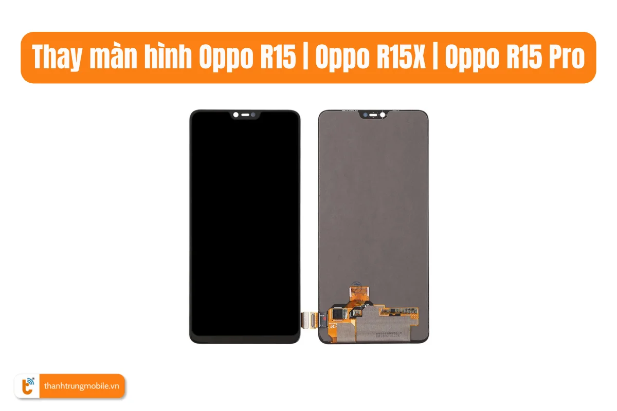 Thay màn hình Oppo R15