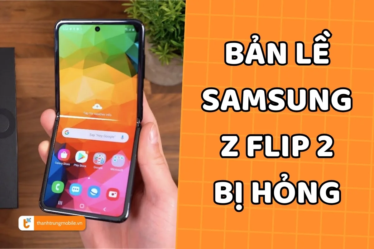 Thay bản lề Samsung Z Flip 2 a1