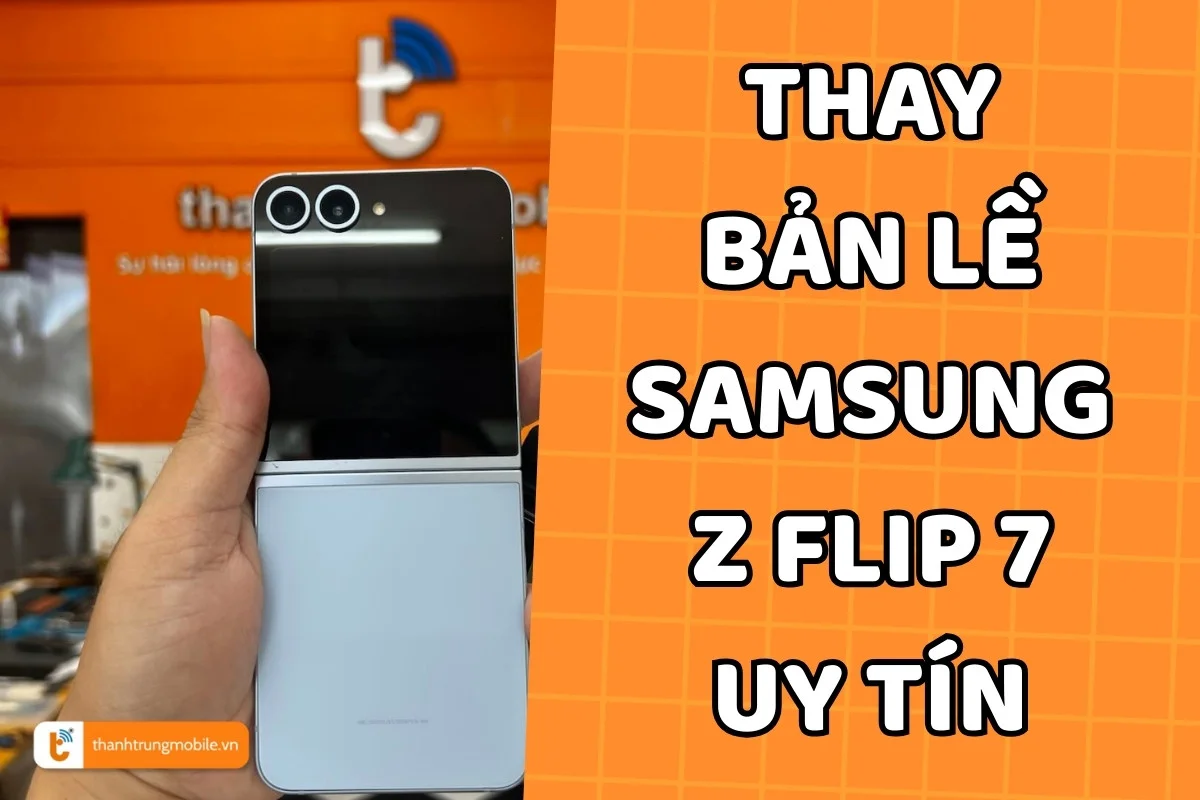 Thay bản lề Samsung Z Flip 7 a2