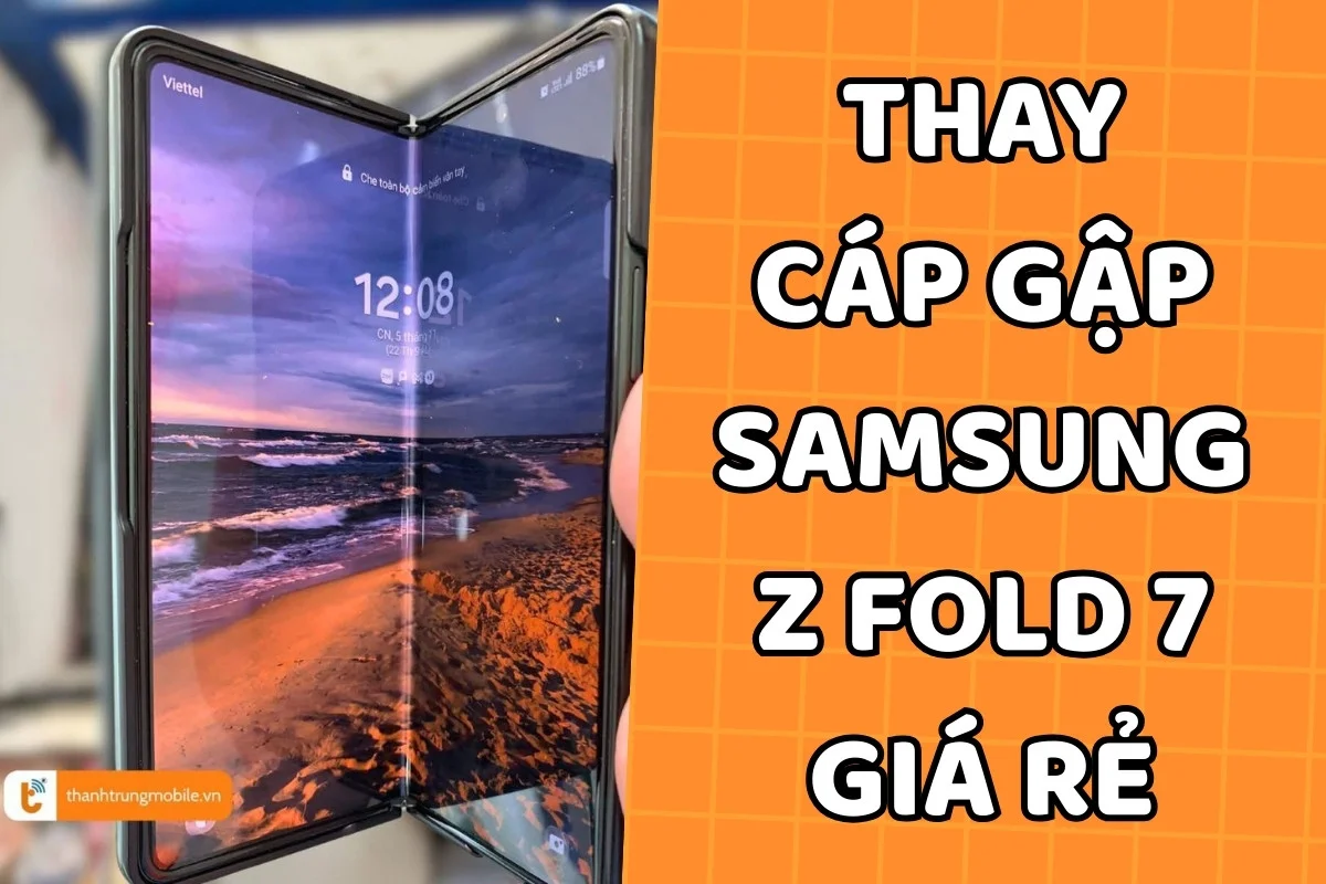 Thay cáp gập Samsung Z Fold 7 a2