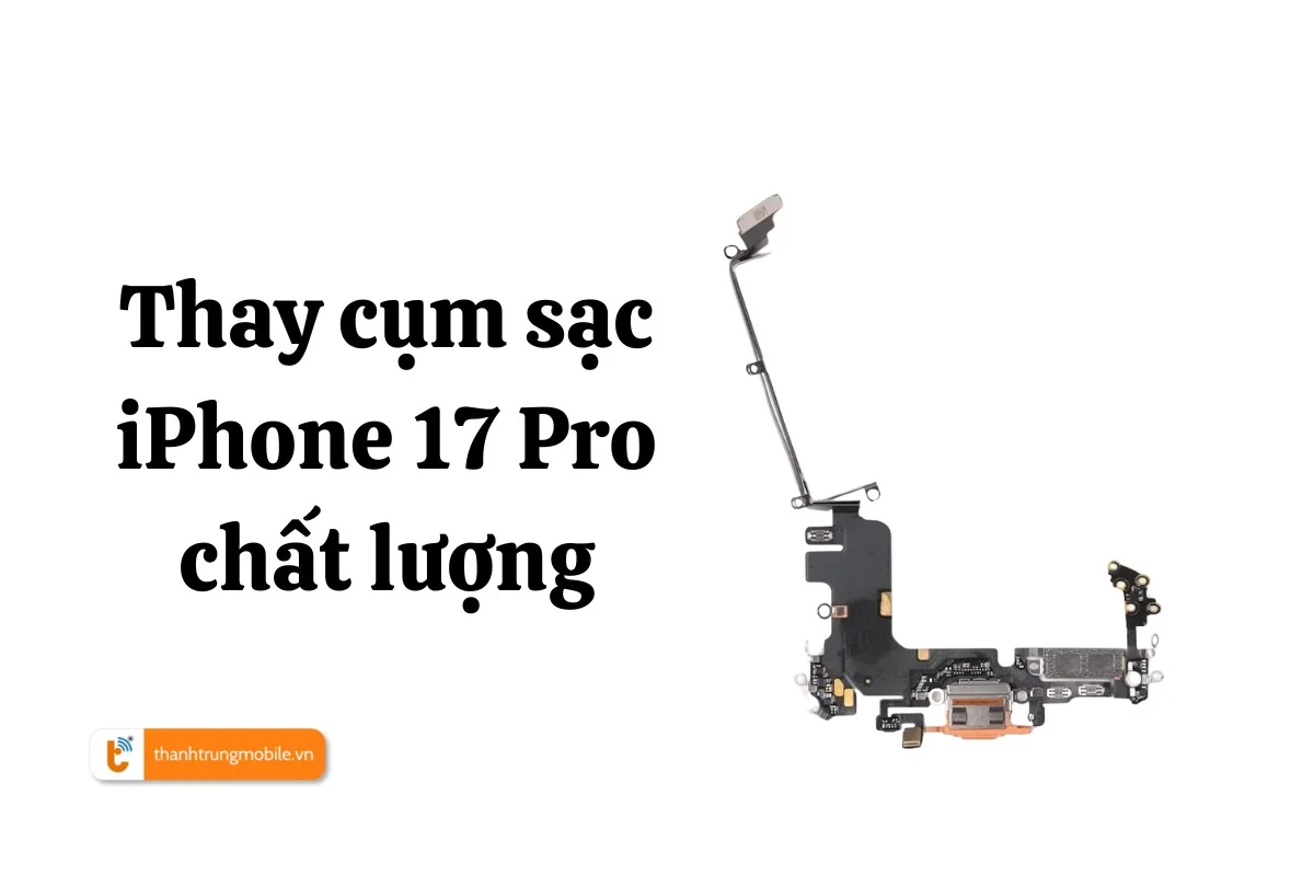 Thay chân sạc iPhone 17 Pro