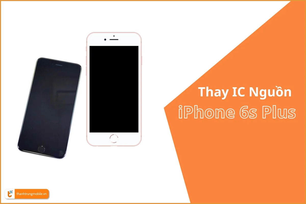 Thay IC Nguồn iPhone 6S Plus