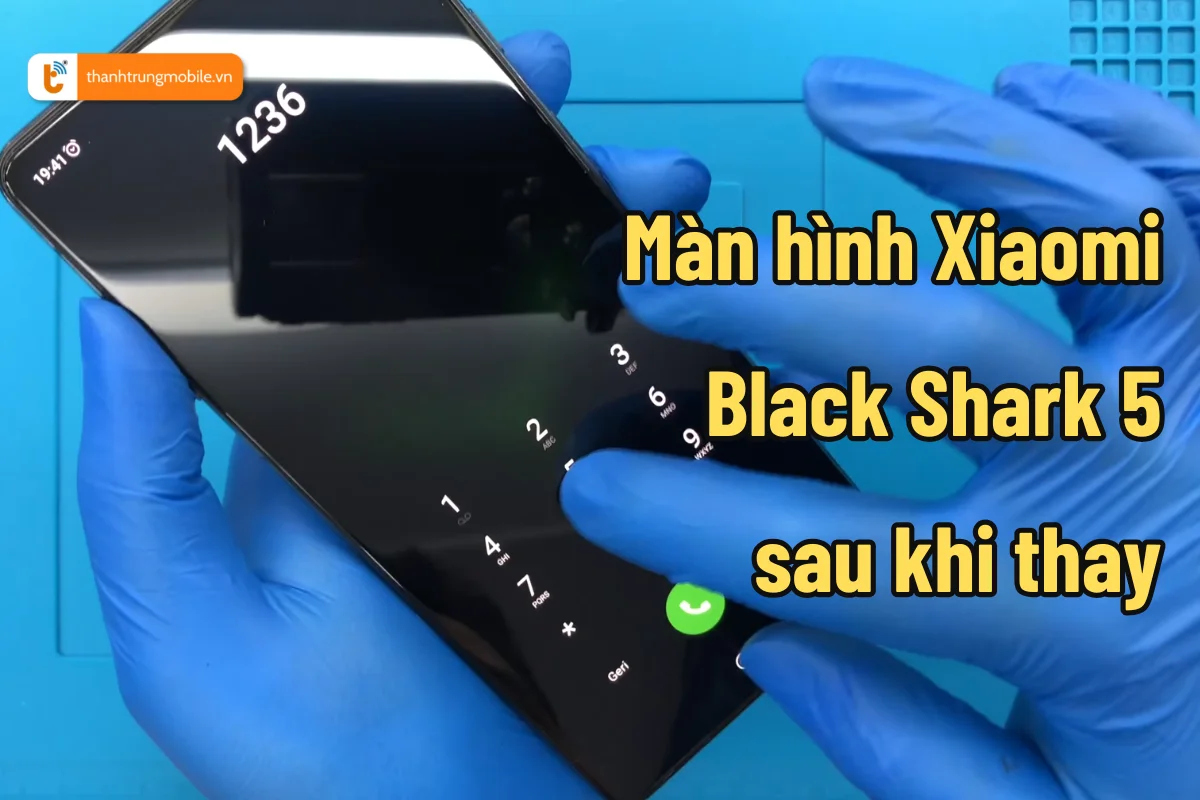 thay màn hình Black Shark 5