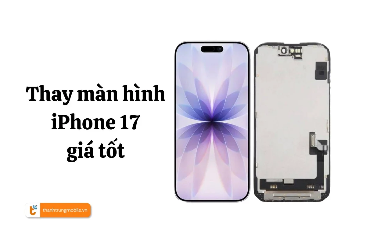 Thay màn hình iPhone 17