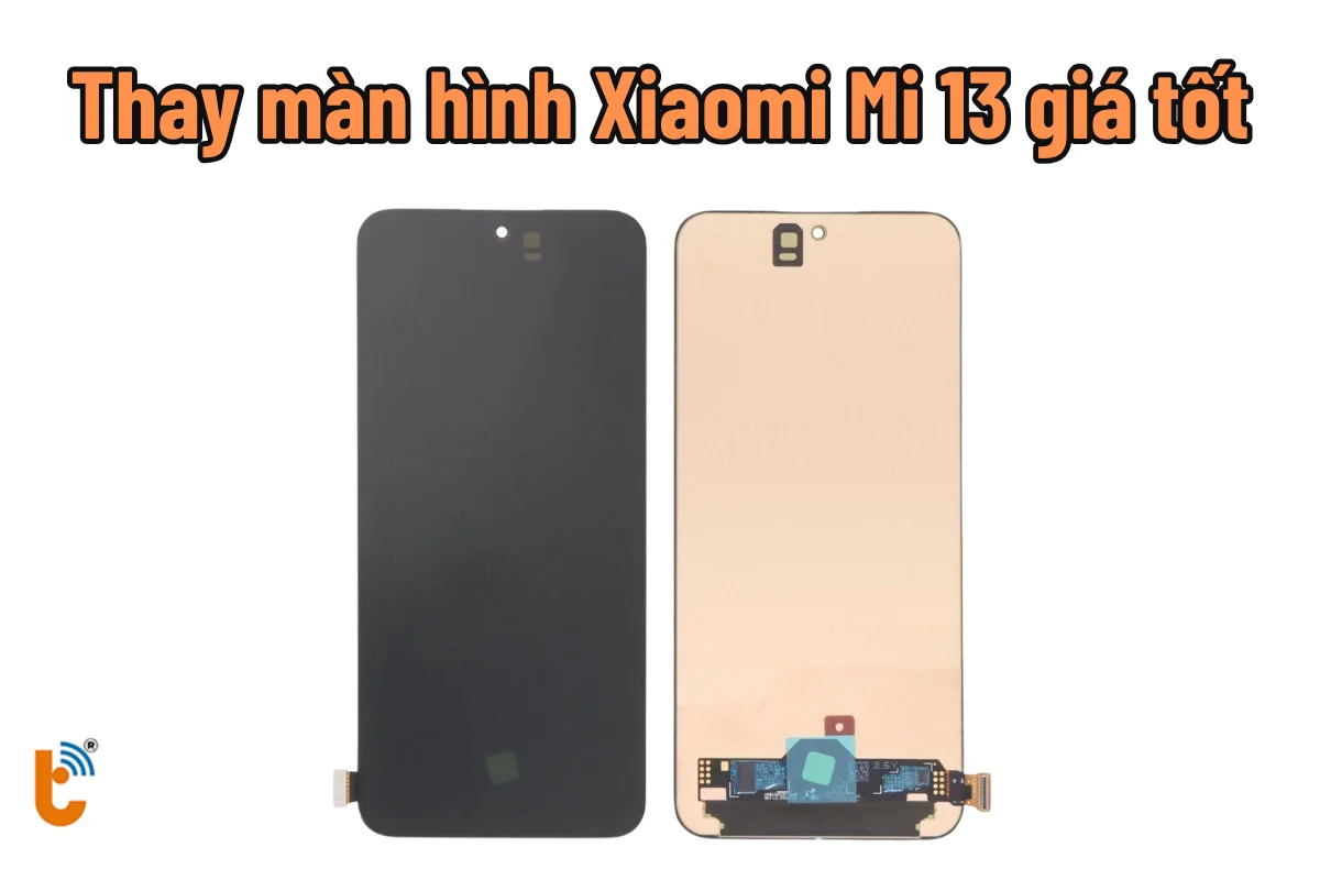 thay màn hình Xiaomi Mi 13