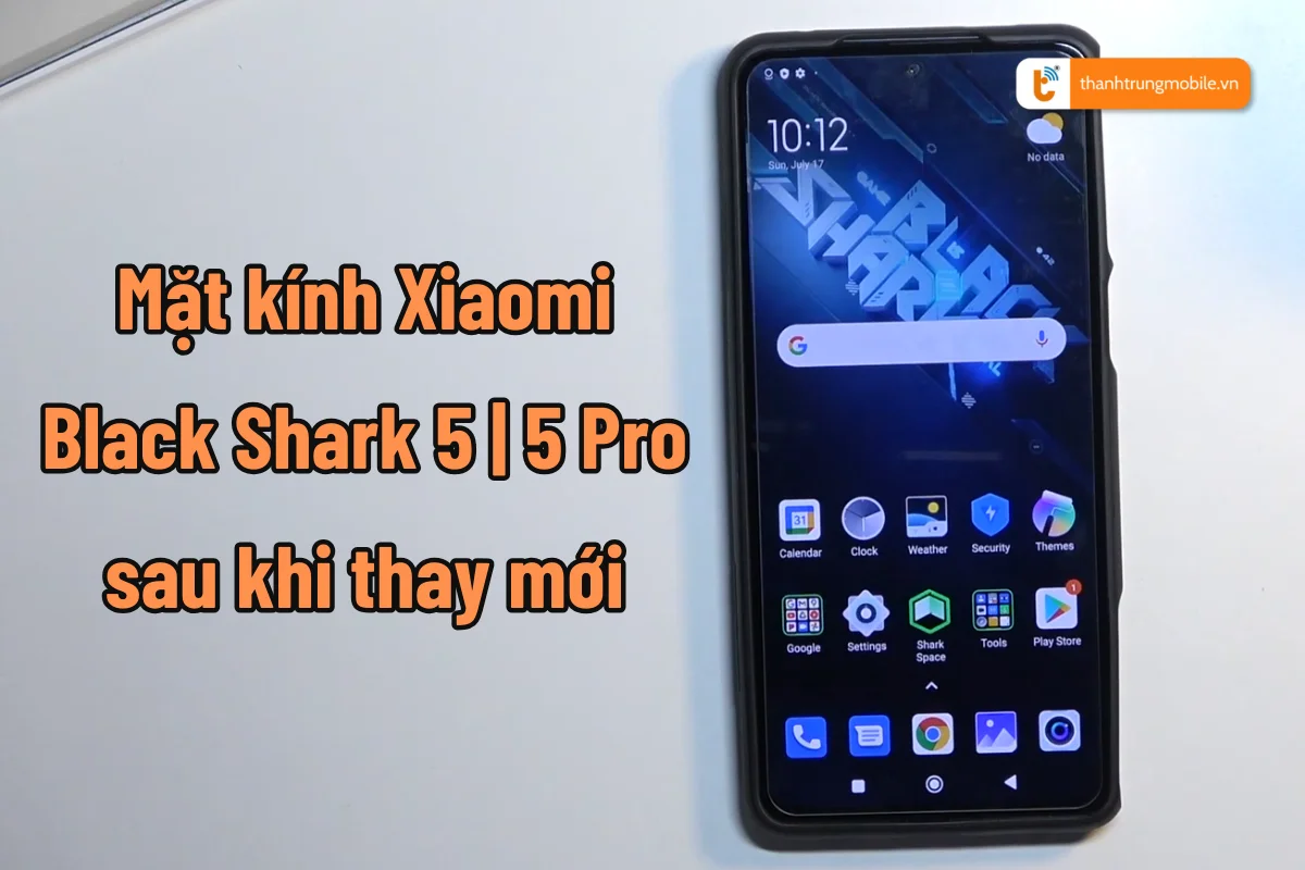 thay mặt kính Xiaomi Black Shark 5