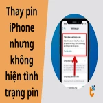 Thay pin iPhone nhưng không hiện tình trạng pin