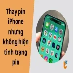 Khắc phục thay pin iPhone nhưng không hiện tình trạng pin