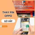 Thay pin OPPO Gò Vấp TPHCM – Bí quyết giữ điện thoại bền bỉ